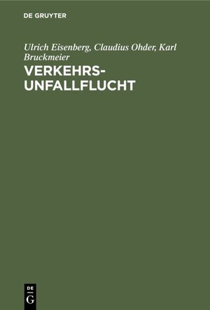 Buchcover Verkehrsunfallflucht | Ulrich Eisenberg | EAN 9783110909043 | ISBN 3-11-090904-9 | ISBN 978-3-11-090904-3