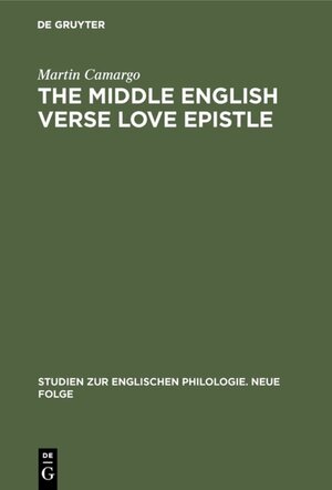 Buchcover The Middle English Verse Love Epistle | Martin Camargo | EAN 9783110910797 | ISBN 3-11-091079-9 | ISBN 978-3-11-091079-7