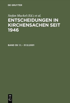 Buchcover Entscheidungen in Kirchensachen seit 1946 / 1.1. - 31.12.2001 | EAN 9783110912067 | ISBN 3-11-091206-6 | ISBN 978-3-11-091206-7