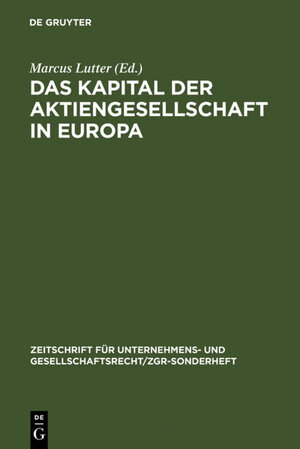 Buchcover Das Kapital der Aktiengesellschaft in Europa  | EAN 9783110912074 | ISBN 3-11-091207-4 | ISBN 978-3-11-091207-4