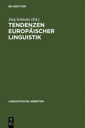 Buchcover Tendenzen europäischer Linguistik  | EAN 9783110913767 | ISBN 3-11-091376-3 | ISBN 978-3-11-091376-7