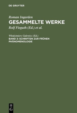 Buchcover Roman Ingarden: Gesammelte Werke / Schriften zur frühen Phänomenologie  | EAN 9783110916195 | ISBN 3-11-091619-3 | ISBN 978-3-11-091619-5
