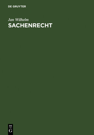 Buchcover Sachenrecht | Jan Wilhelm | EAN 9783110916928 | ISBN 3-11-091692-4 | ISBN 978-3-11-091692-8