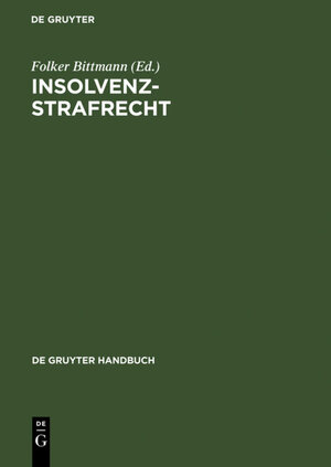 Buchcover Insolvenzstrafrecht  | EAN 9783110917628 | ISBN 3-11-091762-9 | ISBN 978-3-11-091762-8