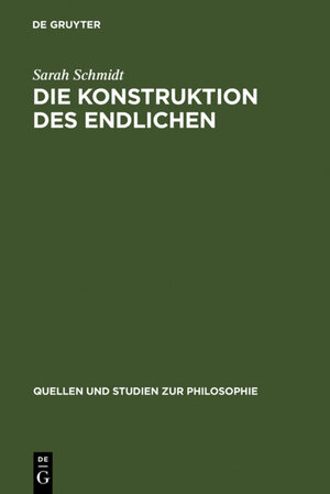 Buchcover Die Konstruktion des Endlichen | Sarah Schmidt | EAN 9783110918274 | ISBN 3-11-091827-7 | ISBN 978-3-11-091827-4