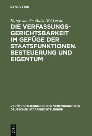 Buchcover Die Verfassungsgerichtsbarkeit im Gefüge der Staatsfunktionen. Besteuerung und Eigentum  | EAN 9783110921502 | ISBN 3-11-092150-2 | ISBN 978-3-11-092150-2
