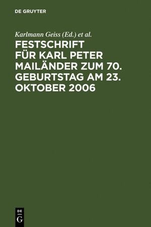 Buchcover Festschrift für Karl Peter Mailänder zum 70. Geburtstag am 23. Oktober 2006  | EAN 9783110924091 | ISBN 3-11-092409-9 | ISBN 978-3-11-092409-1
