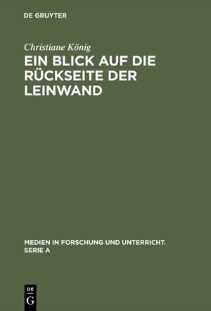 Buchcover Ein Blick auf die Rückseite der Leinwand | Christiane König | EAN 9783110926989 | ISBN 3-11-092698-9 | ISBN 978-3-11-092698-9