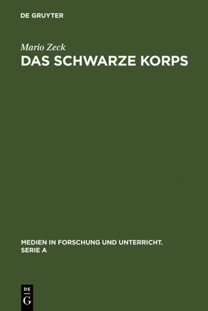 Buchcover Das Schwarze Korps | Mario Zeck | EAN 9783110926996 | ISBN 3-11-092699-7 | ISBN 978-3-11-092699-6