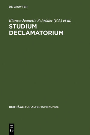 Buchcover Studium declamatorium  | EAN 9783110928792 | ISBN 3-11-092879-5 | ISBN 978-3-11-092879-2