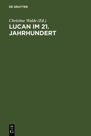 Buchcover Lucan im 21. Jahrhundert  | EAN 9783110933611 | ISBN 3-11-093361-6 | ISBN 978-3-11-093361-1