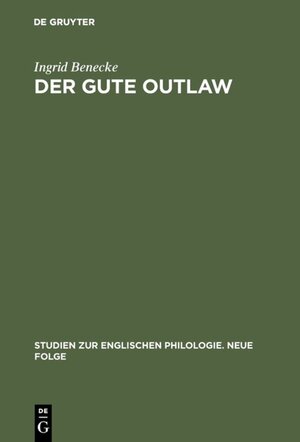 Buchcover Der gute Outlaw | Ingrid Benecke | EAN 9783110935769 | ISBN 3-11-093576-7 | ISBN 978-3-11-093576-9