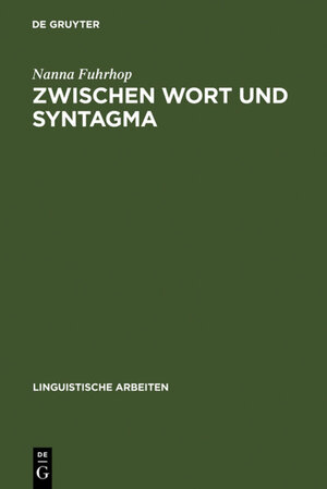 Buchcover Zwischen Wort und Syntagma | Nanna Fuhrhop | EAN 9783110936544 | ISBN 3-11-093654-2 | ISBN 978-3-11-093654-4