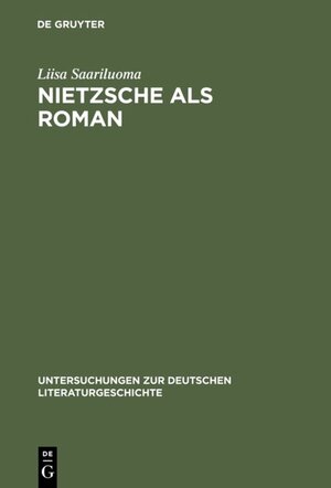 Buchcover Nietzsche als Roman | Liisa Saariluoma | EAN 9783110937633 | ISBN 3-11-093763-8 | ISBN 978-3-11-093763-3