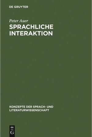 Buchcover Sprachliche Interaktion | Peter Auer | EAN 9783110938432 | ISBN 3-11-093843-X | ISBN 978-3-11-093843-2