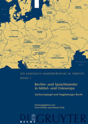 Buchcover Rechts- und Sprachtransfer in Mittel- und Osteuropa. Sachsenspiegel und Magdeburger Recht  | EAN 9783110938760 | ISBN 3-11-093876-6 | ISBN 978-3-11-093876-0