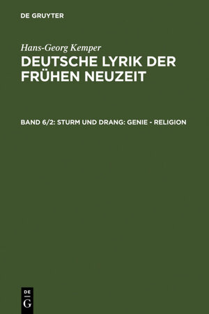 Buchcover Hans-Georg Kemper: Deutsche Lyrik der frühen Neuzeit / Sturm und Drang | Hans-Georg Kemper | EAN 9783110940725 | ISBN 3-11-094072-8 | ISBN 978-3-11-094072-5