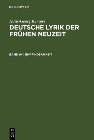 Buchcover Hans-Georg Kemper: Deutsche Lyrik der frühen Neuzeit / Empfindsamkeit | Hans-Georg Kemper | EAN 9783110940732 | ISBN 3-11-094073-6 | ISBN 978-3-11-094073-2