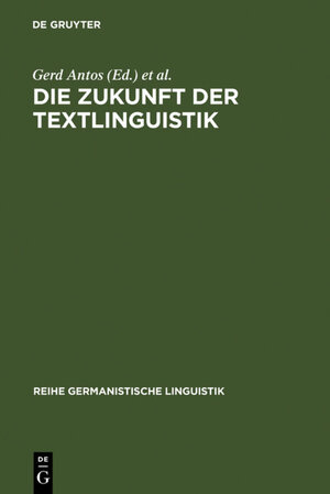 Buchcover Die Zukunft der Textlinguistik  | EAN 9783110940831 | ISBN 3-11-094083-3 | ISBN 978-3-11-094083-1