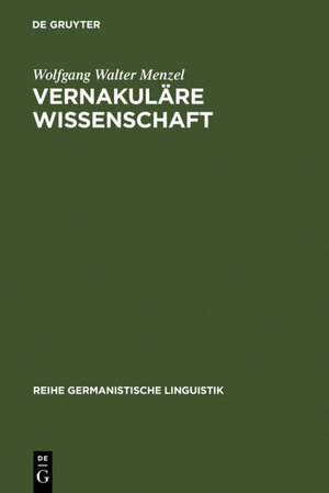 Buchcover Vernakuläre Wissenschaft | Wolfgang Walter Menzel | EAN 9783110941036 | ISBN 3-11-094103-1 | ISBN 978-3-11-094103-6