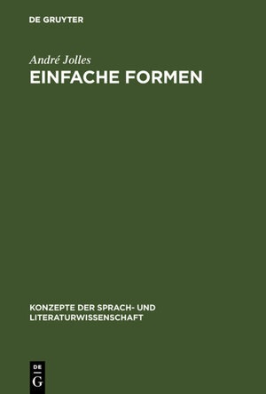 Buchcover Einfache Formen | André Jolles | EAN 9783110941562 | ISBN 3-11-094156-2 | ISBN 978-3-11-094156-2