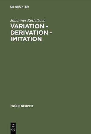 Buchcover Variation – Derivation – Imitation | Johannes Rettelbach | EAN 9783110941609 | ISBN 3-11-094160-0 | ISBN 978-3-11-094160-9