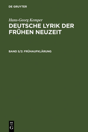 Buchcover Hans-Georg Kemper: Deutsche Lyrik der frühen Neuzeit / Frühaufklärung | Hans-Georg Kemper | EAN 9783110942071 | ISBN 3-11-094207-0 | ISBN 978-3-11-094207-1