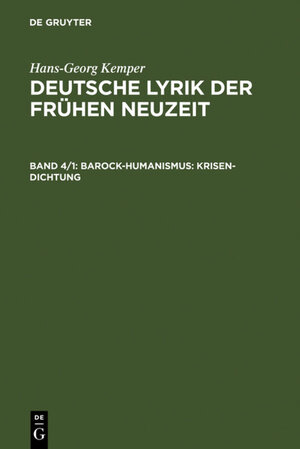 Buchcover Hans-Georg Kemper: Deutsche Lyrik der frühen Neuzeit / Barock-Humanismus: Krisen-Dichtung | Hans-Georg Kemper | EAN 9783110942095 | ISBN 3-11-094209-7 | ISBN 978-3-11-094209-5