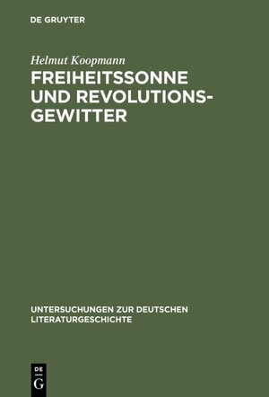 Buchcover Freiheitssonne und Revolutionsgewitter | Helmut Koopmann | EAN 9783110944587 | ISBN 3-11-094458-8 | ISBN 978-3-11-094458-7