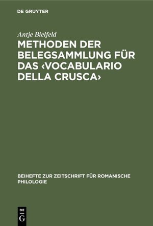 Buchcover Methoden der Belegsammlung für das ‹Vocabulario della Crusca› | Antje Bielfeld | EAN 9783110947526 | ISBN 3-11-094752-8 | ISBN 978-3-11-094752-6