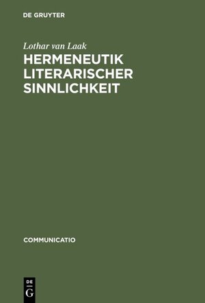 Buchcover Hermeneutik literarischer Sinnlichkeit | Lothar van Laak | EAN 9783110953480 | ISBN 3-11-095348-X | ISBN 978-3-11-095348-0