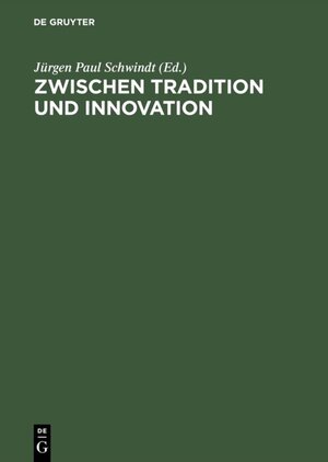 Buchcover Zwischen Tradition und Innovation  | EAN 9783110958294 | ISBN 3-11-095829-5 | ISBN 978-3-11-095829-4