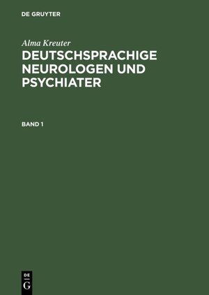 Buchcover Deutschsprachige Neurologen und Psychiater | Alma Kreuter | EAN 9783110961652 | ISBN 3-11-096165-2 | ISBN 978-3-11-096165-2