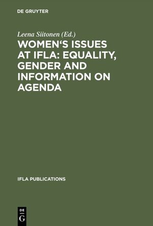 Buchcover Women's Issues at IFLA: Equality, Gender and Information on Agenda | EAN 9783110962802 | ISBN 3-11-096280-2 | ISBN 978-3-11-096280-2