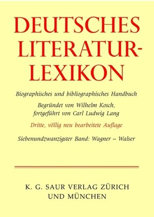 Buchcover Deutsches Literatur-Lexikon / Wagner - Walser  | EAN 9783110964097 | ISBN 3-11-096409-0 | ISBN 978-3-11-096409-7