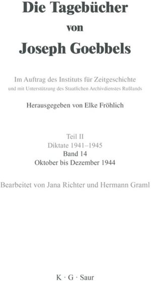 Buchcover Die Tagebücher von Joseph Goebbels. Diktate 1941-1945 / Oktober - Dezember 1944  | EAN 9783110964196 | ISBN 3-11-096419-8 | ISBN 978-3-11-096419-6