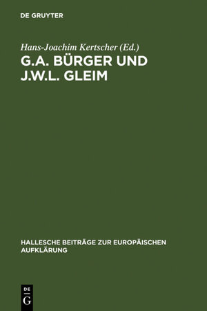 Buchcover G.A. Bürger und J.W.L. Gleim  | EAN 9783110965407 | ISBN 3-11-096540-2 | ISBN 978-3-11-096540-7