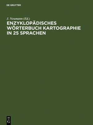 Buchcover Enzyklopädisches Wörterbuch Kartographie in 25 Sprachen  | EAN 9783110969115 | ISBN 3-11-096911-4 | ISBN 978-3-11-096911-5