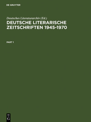 Buchcover Deutsche literarische Zeitschriften 1945-1970  | EAN 9783110976700 | ISBN 3-11-097670-6 | ISBN 978-3-11-097670-0