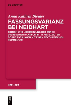 Buchcover Fassungsvarianz bei Neidhart | Anna Kathrin Bleuler | EAN 9783110980509 | ISBN 3-11-098050-9 | ISBN 978-3-11-098050-9
