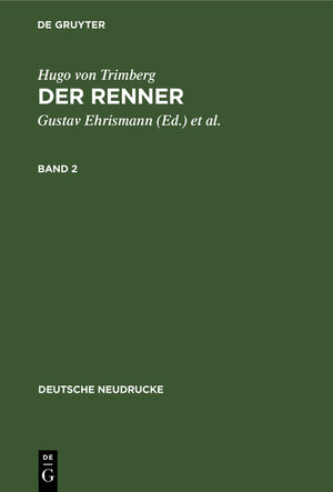 Buchcover Hugo von Trimberg: Der Renner / Hugo von Trimberg: Der Renner. Band 2 | Hugo von Trimberg | EAN 9783110986457 | ISBN 3-11-098645-0 | ISBN 978-3-11-098645-7
