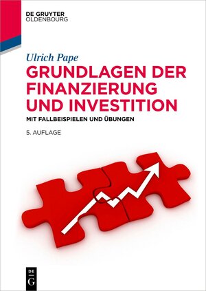 Buchcover Grundlagen der Finanzierung und Investition | Ulrich Pape | EAN 9783110987683 | ISBN 3-11-098768-6 | ISBN 978-3-11-098768-3
