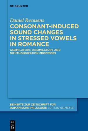 Buchcover Consonant-induced sound changes in stressed vowels in Romance | Daniel Recasens | EAN 9783110990805 | ISBN 3-11-099080-6 | ISBN 978-3-11-099080-5