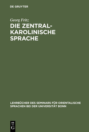 Buchcover Die zentralkarolinische Sprache | Georg Fritz | EAN 9783110993783 | ISBN 3-11-099378-3 | ISBN 978-3-11-099378-3