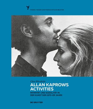 Buchcover Allan Kaprows Activities | Clara Wörsdörfer | EAN 9783110997613 | ISBN 3-11-099761-4 | ISBN 978-3-11-099761-3
