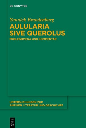 Buchcover Aulularia sive Querolus | Yannick Brandenburg | EAN 9783111000503 | ISBN 3-11-100050-8 | ISBN 978-3-11-100050-3