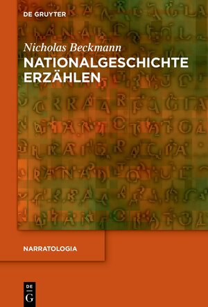 Buchcover Nationalgeschichte erzählen | Nicholas Beckmann | EAN 9783111001432 | ISBN 3-11-100143-1 | ISBN 978-3-11-100143-2