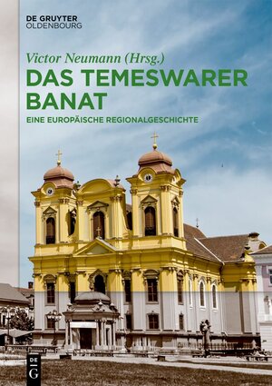 Buchcover Das Temeswarer Banat | EAN 9783111010960 | ISBN 3-11-101096-1 | ISBN 978-3-11-101096-0