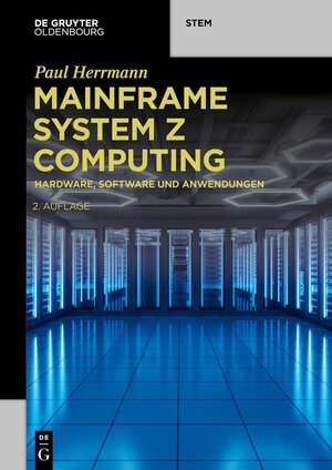 Buchcover Mainframe System z Computing | Paul Herrmann | EAN 9783111015224 | ISBN 3-11-101522-X | ISBN 978-3-11-101522-4