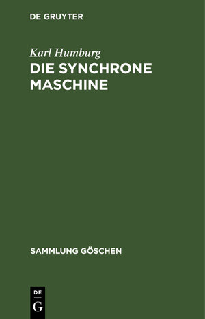 Buchcover Die synchrone Maschine | Karl Humburg | EAN 9783111016283 | ISBN 3-11-101628-5 | ISBN 978-3-11-101628-3